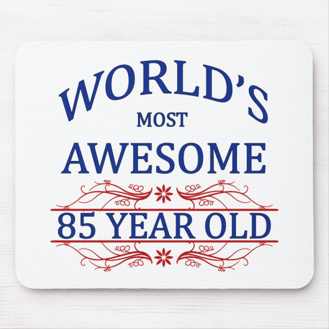 World's Most Awesome 85 Year Old Mouse Pad (Front)