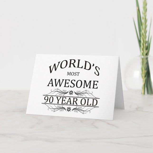 World's Most Awesome 90 Year Old Card (Front)