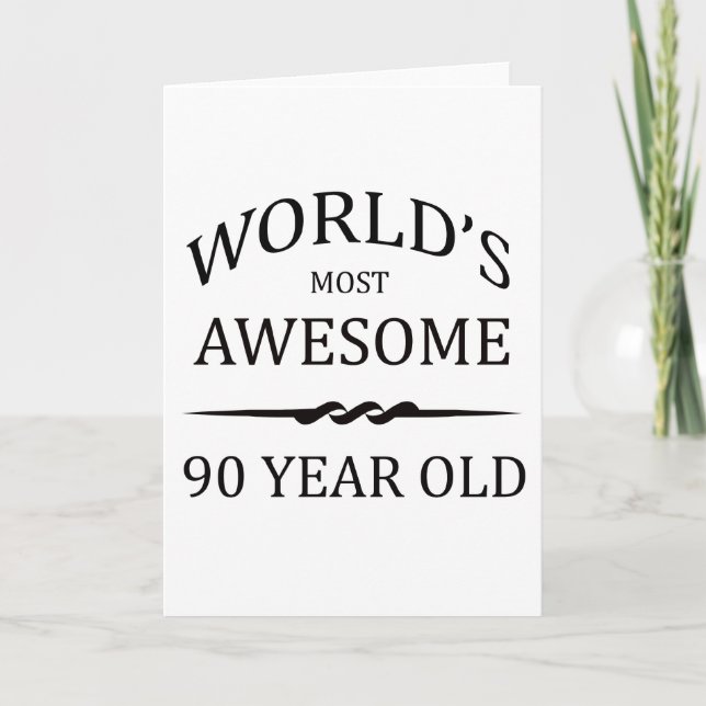 World's Most Awesome 90 Year Old Card (Front)