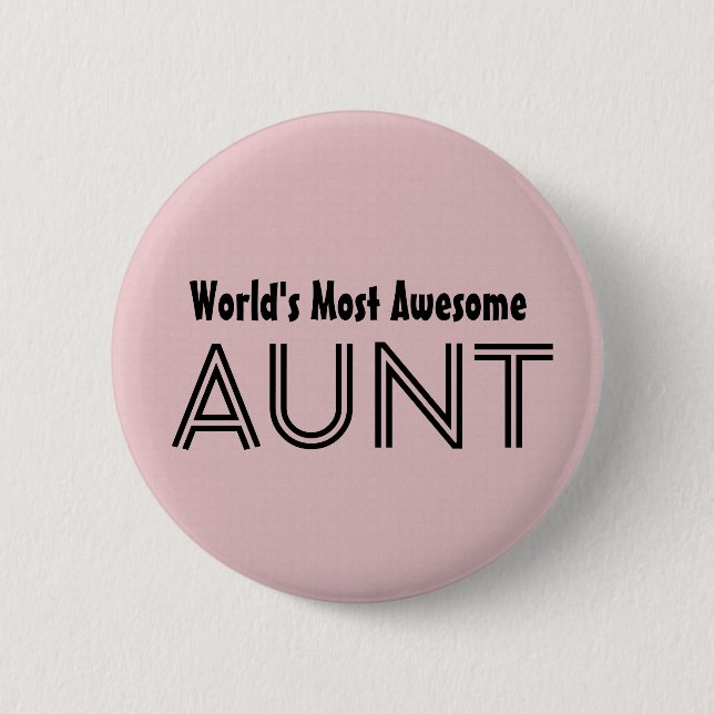 World's Most Awesome AUNT Custom Pink Gift Item 01 6 Cm Round Badge (Front)