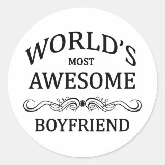 World's Most Awesome Boyfriend Classic Round Sticker