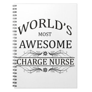 World's Most Awesome Charge Nurse Spiral Notebook