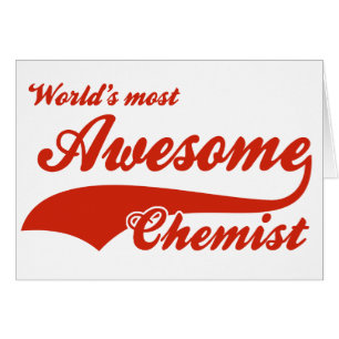 World's Most Awesome chemist