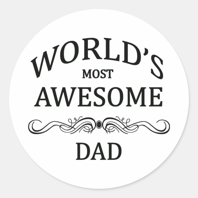 World's Most Awesome Dad Classic Round Sticker (Front)