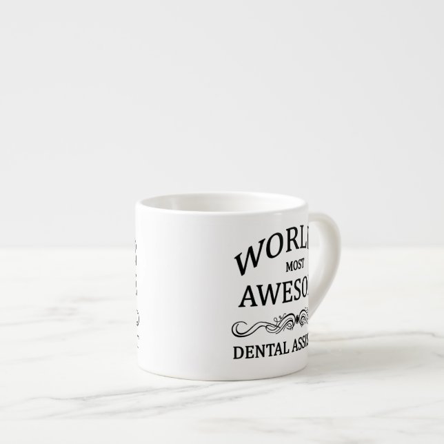 World's Most Awesome Dental Assistant Espresso Cup (Front Right)
