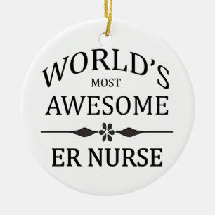 World's Most Awesome ER Nurse Ceramic Tree Decoration