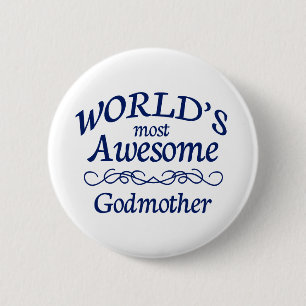 World's Most Awesome Godmother 6 Cm Round Badge
