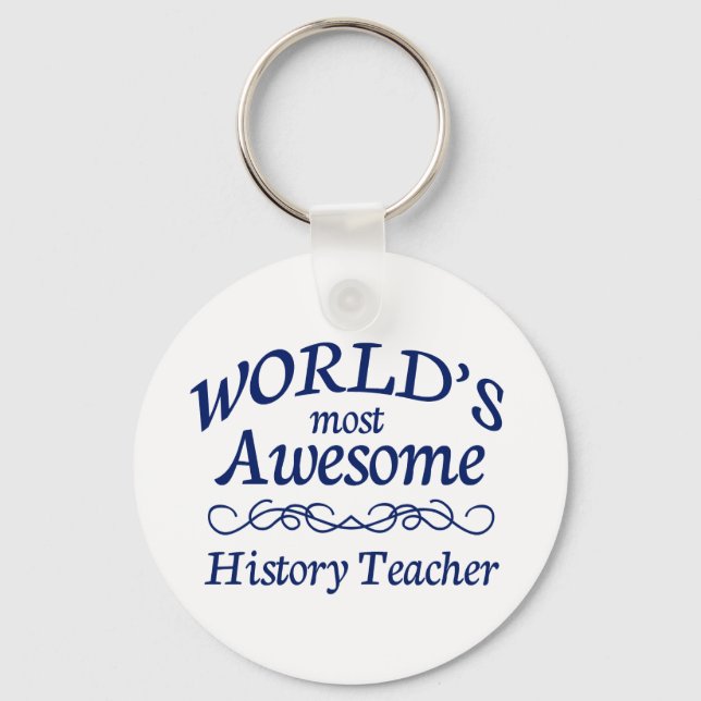 World's Most Awesome History Teacher Key Ring (Front)