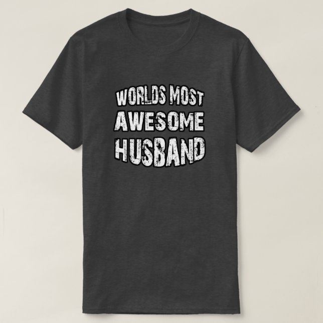 World's Most Awesome Husband T-Shirt (Design Front)