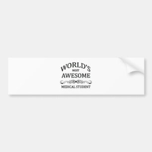 World's Most Awesome Medical Student Bumper Sticker