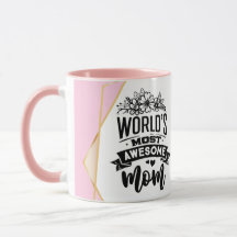 World's Most Awesome mum cofee Mug