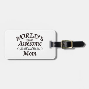 World's Most Awesome Mum Luggage Tag