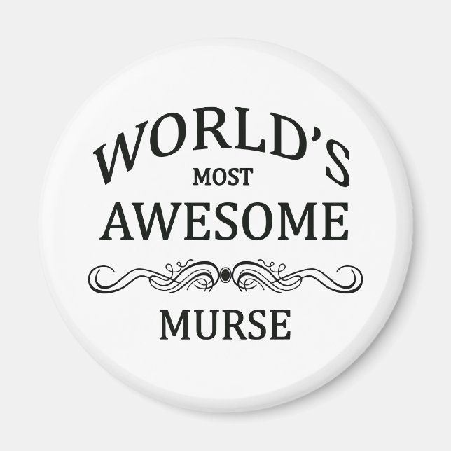 World's Most Awesome Murse Magnet (Front)