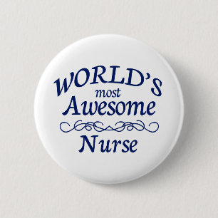 World's Most Awesome Nurse 6 Cm Round Badge