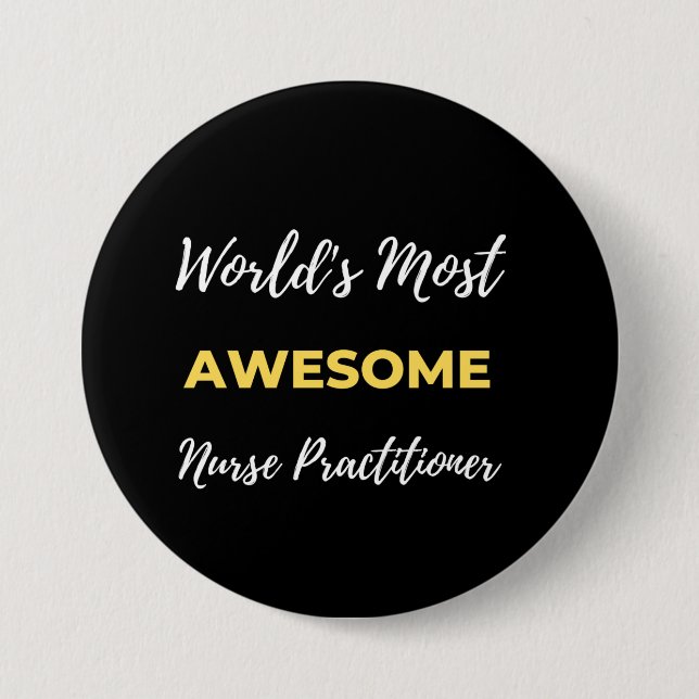 World's Most Awesome Nurse Practitioner 7.5 Cm Round Badge (Front)