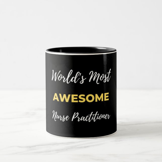 World's Most Awesome Nurse Practitioner Two-Tone Coffee Mug (Center)