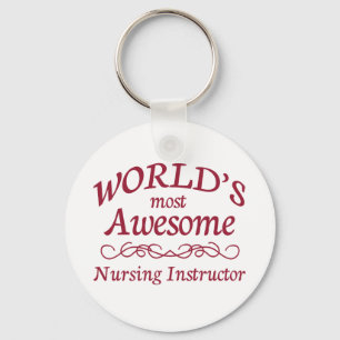 World's Most Awesome Nursing Instructor Key Ring