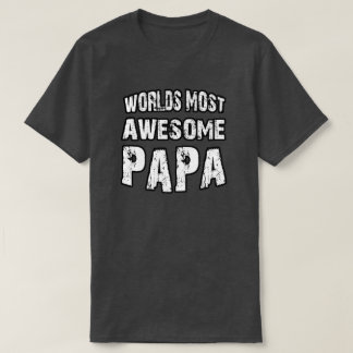 World's Most Awesome Papa T-Shirt