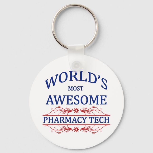 World's Most Awesome Pharmacy Tech Key Ring (Front)