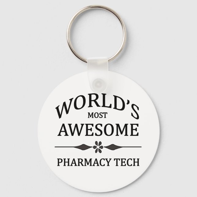 World's Most Awesome Pharmacy Tech Key Ring (Front)