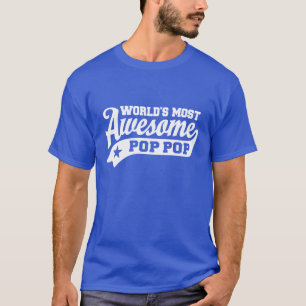 World's Most Awesome Pop Pop T-Shirt