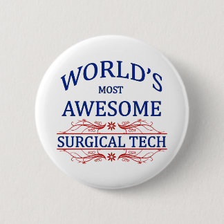 World's Most Awesome Surgical Tech 6 Cm Round Badge