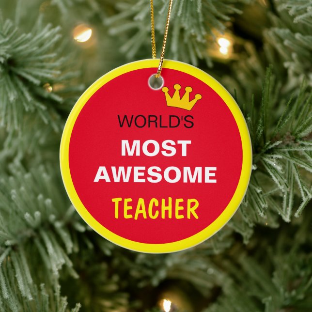 Worlds Most Awesome - TEACHER (best one) Ceramic Tree Decoration (Tree)