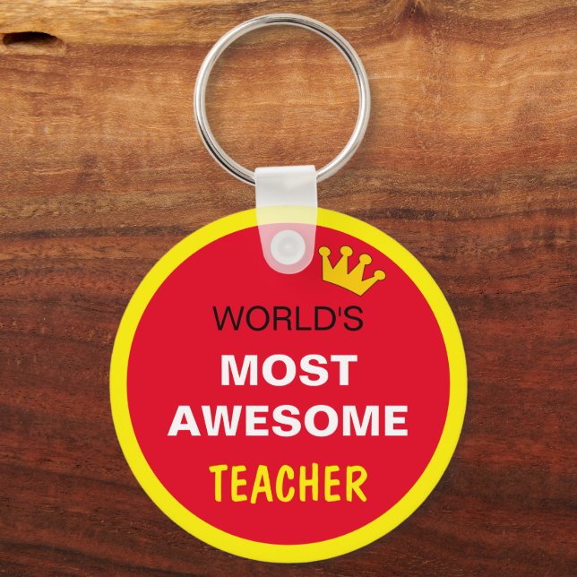 Worlds Most Awesome - TEACHER /Red, the best one Key Ring (Front)