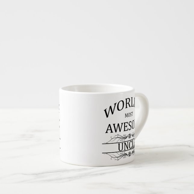 World's Most Awesome Uncle Espresso Cup (Front Right)