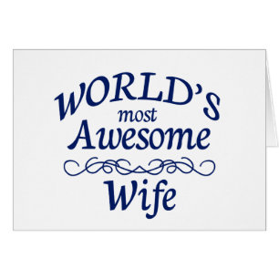 World's Most Awesome Wife
