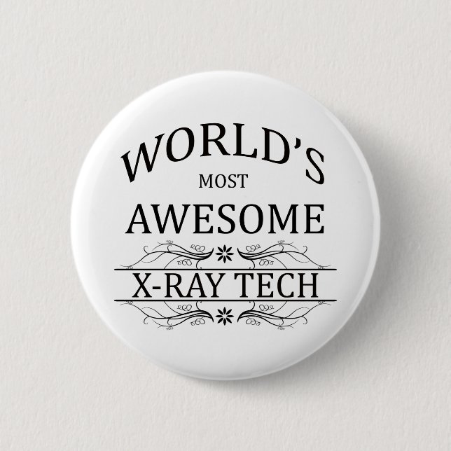 World's Most Awesome X-Ray Tech 6 Cm Round Badge (Front)