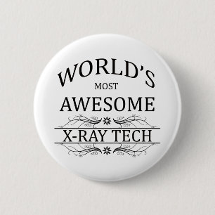 World's Most Awesome X-Ray Tech 6 Cm Round Badge