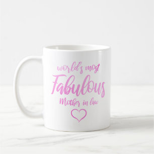 World's Most Fabulous Mother In Law Coffee Mug