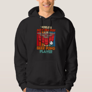 Worlds most ok Beer Pong Player Game Beer Pong Hoodie