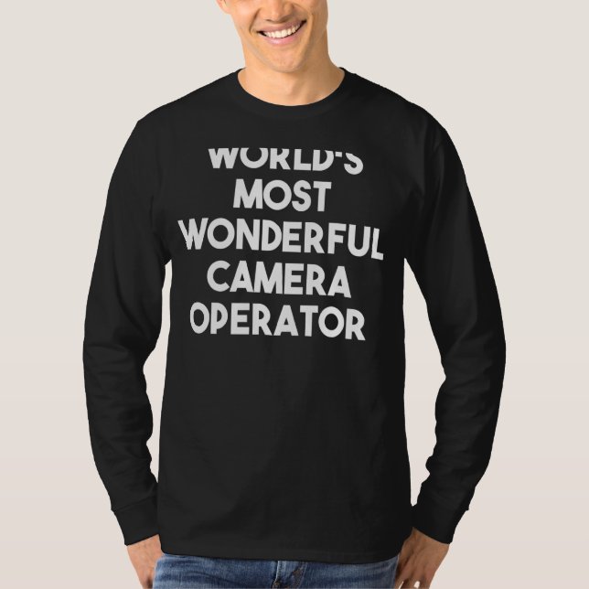 World's Most Wonderful Camera Operator T-Shirt (Front)
