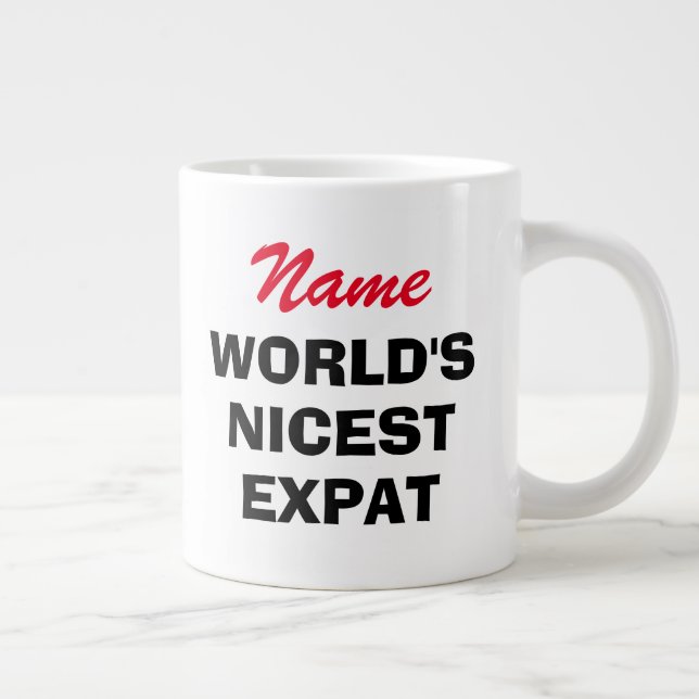 World's Nicest Expat funny large jumbo size Coffee Mug (Right)