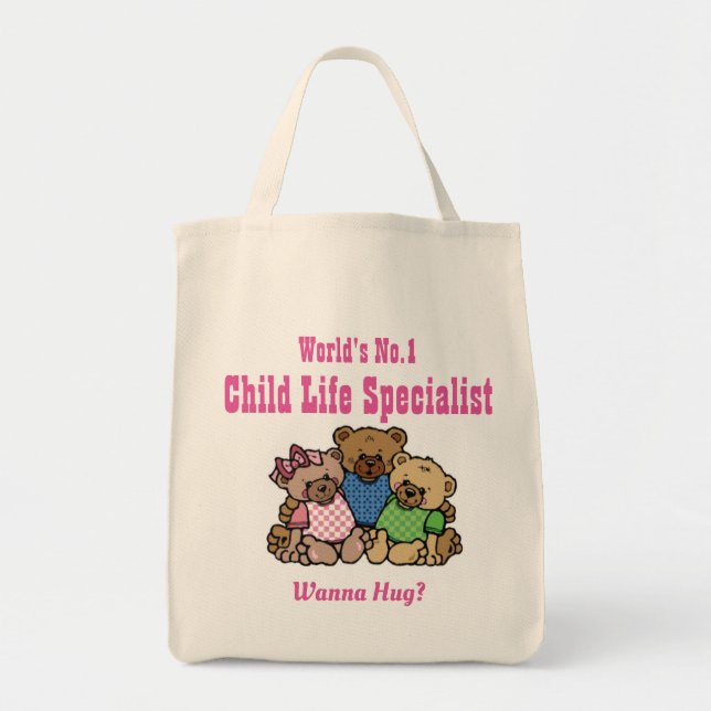Worlds No.1 CHILD LIFE SPECIALIST Bears Wanna Hug Tote Bag (Front)