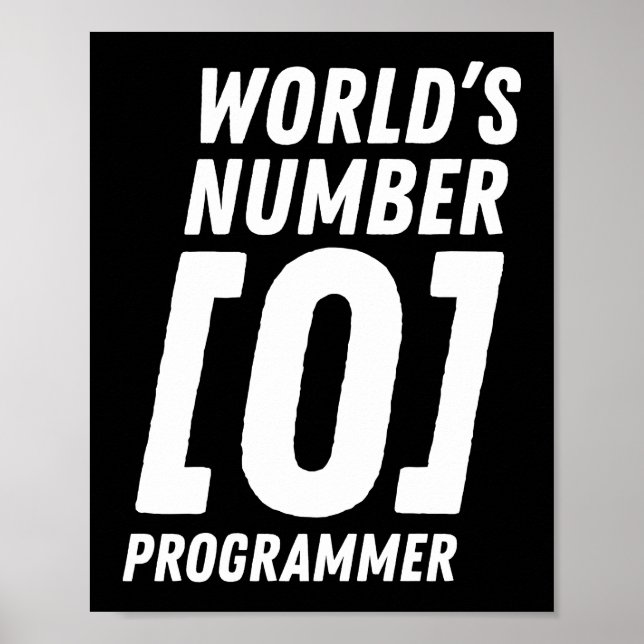 World's Number 0 Programmer Programmer Coding Poster (Front)