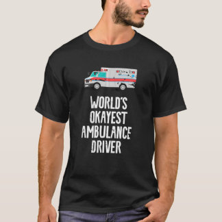 World's Okayest Ambulance Driver Retro EMT T-Shirt