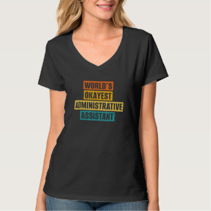 World's Okayest Assistant Administrative Professio T-Shirt