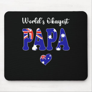 Worlds Okayest Australian Papa Ever Best Papa Dad Mouse Pad