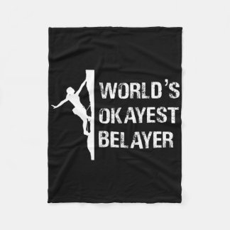 Worlds Okayest Belayer Climbing Hiking Girls Gift  Fleece Blanket