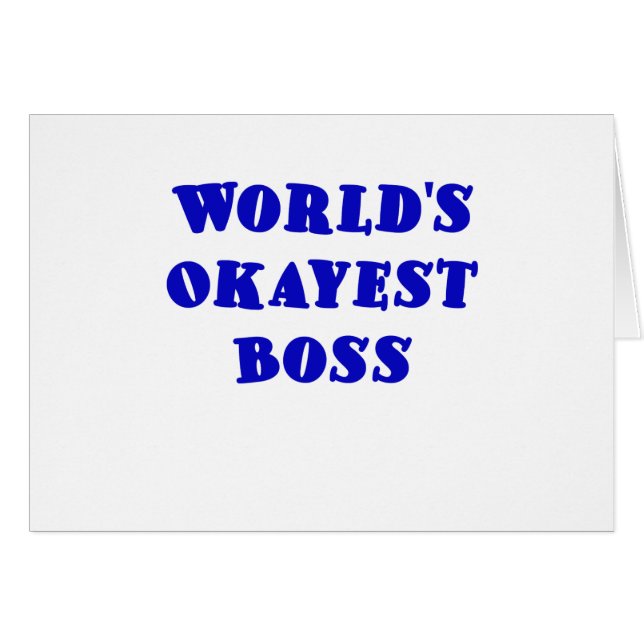 Worlds Okayest Boss (Front Horizontal)