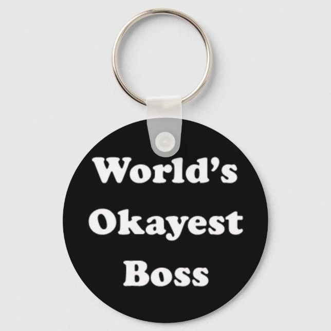 World's Okayest Boss Humourous Work Gift Funny Fun Key Ring (Front)