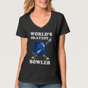 World's Okayest Bowler  Bowling Player T-Shirt