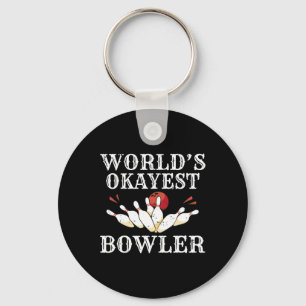 Worlds Okayest Bowler Bowling Team Bowler Key Ring
