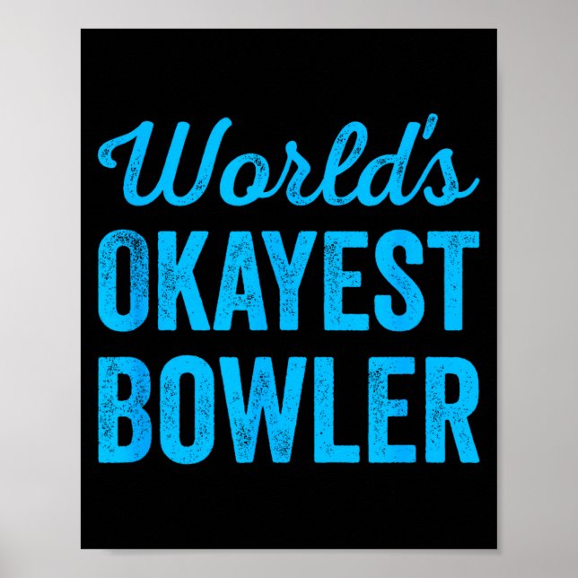 Worlds okayest bowler funny sarcastic cricket poster (Front)