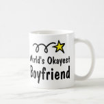 World's Okayest Boyfriend Coffee Mug Gift<br><div class="desc">World's Okayest Boyfriend | Funny Coffee Mug Gift. Cute gift idea for couples.</div>
