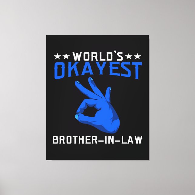 Worlds Okayest Brother In Law Canvas Print (Front)