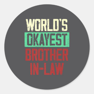 Worlds Okayest Brother In Law Vintage Funny  Classic Round Sticker